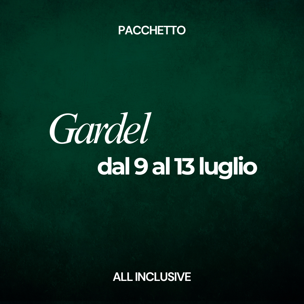Pacchetto Gardel all inclusive dal 9 al 13 luglio