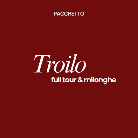Pacchetto Troilo full Tour & milonghe
